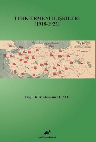 Türk-Ermeni İlişkileri (1918-1923) Muhammet Erat