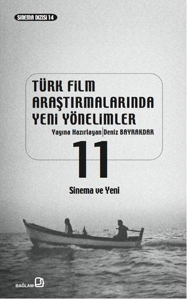 Türk Film Araştırmalarında Yeni Yönelimler 11 Deniz Bayrakdar