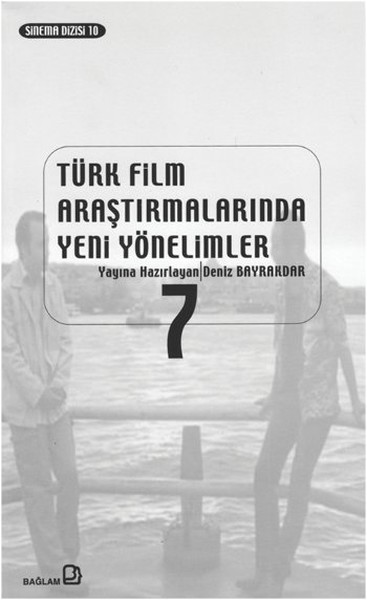 Türk Film Araştırmalarında Yeni Yöntemler 7 %25 indirimli Deniz Bayrak