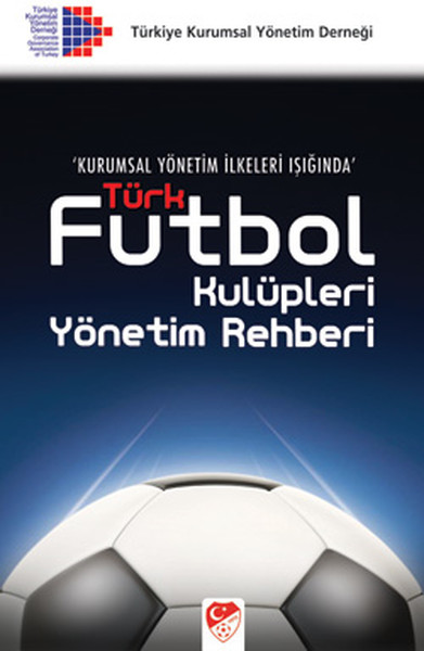 Türk Futbol Kulüpleri - Yönetim Rehberi Kolektif