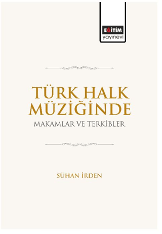 Türk Halk Müziğinde Makamlar ve Terkibler