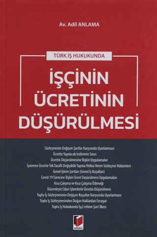 Türk İş Hukukunda İşçinin Ücretinin Düşürülmesi