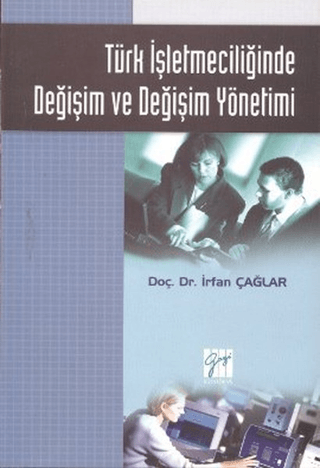Türk İşletmeciliğinde Değişim ve Değişim Yönetimi %5 indirimli İrfan Ç