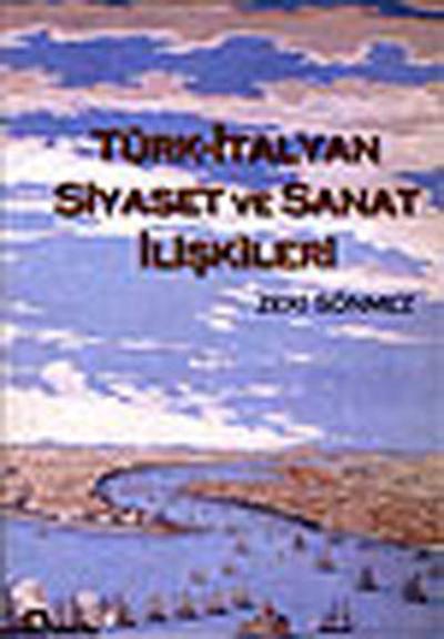 Türk-İtalyan Siyaset ve Sanat İlişkileri (Ciltli) %25 indirimli Zeki S