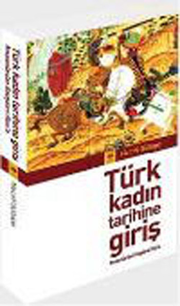 Türk Kadın Tarihine Giriş