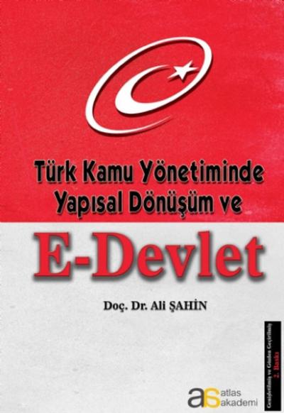 Türk Kamu Yönetiminde Yapısal Dönüşüm ve E-Devlet