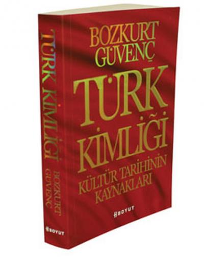 Türk Kimliği - Kültür Tarihinin Kaynakları %25 indirimli Bozkurt Güven