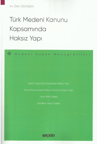Türk Medeni Kanunu Kapsamında Haksız Yapı