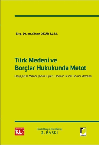 Türk Medeni ve Borçlar Hukukunda Metot (Ciltli)
