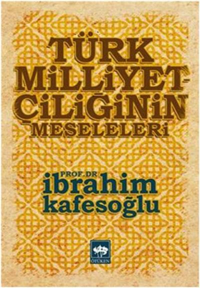 Türk Milliyetçiliğinin Meseleleri %30 indirimli İbrahim Kafesoğlu