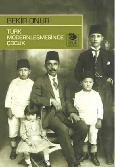 Türk Modernleşmesinde Çocuk %25 indirimli Bekir Onur