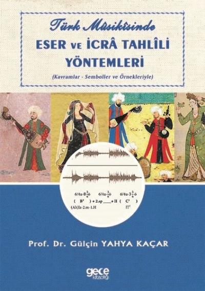 Türk Musikisinde Eser ve İcra Tahlili Yöntemleri