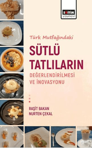 Türk Mutfagındaki Sütlü Tatlıların Değerlendirilmesi