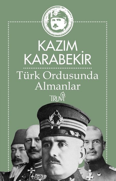 Türk Ordusunda Almanlar Kazım Karabekir