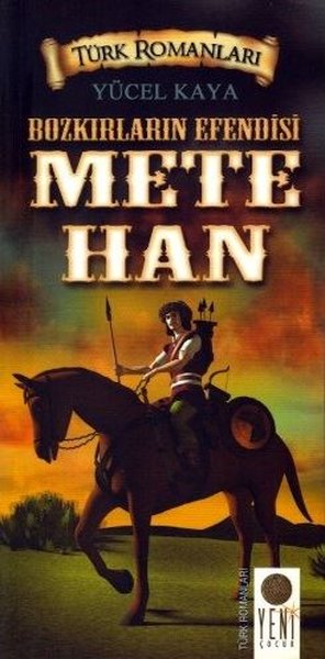 Türk Romanları Bozkırların Efendisi Mete Han