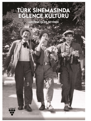 Türk Sinemasında Eğlence Kültürü