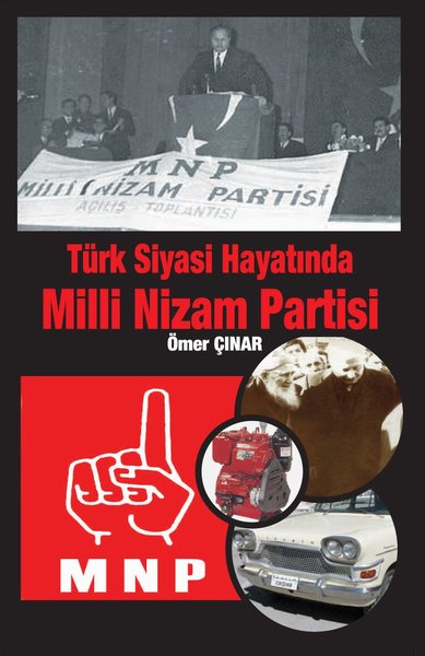Türk Siyasi Hayatında Milli Nizam Partisi Ömer Çınar