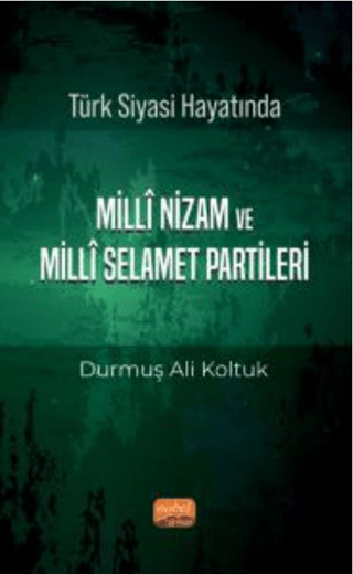 Türk Siyası Hayatında Milli Nizam ve Milli Selamet Partileri