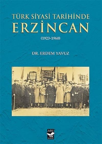 Türk Siyasi Tarihinde Erzincan Erdem Yavuz