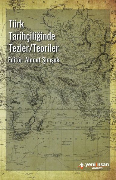 Türk Tarihçiliğinde Tezler-Teoriler Kolektif