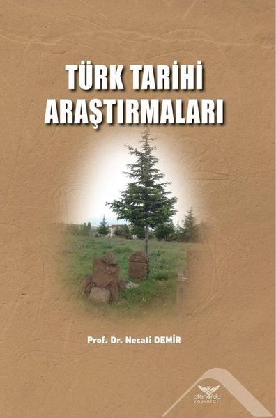 Türk Tarihi Araştırmaları Necati Demir
