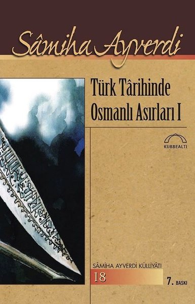 Türk Tarihinde Osmanlı Asırları 1- 2 Cilt Samiha Ayverdi
