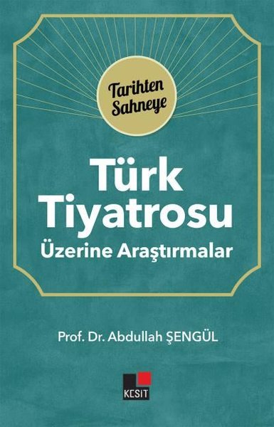 Türk Tiyatrosu Üzerine Araştırmalar Abdullah Şengül