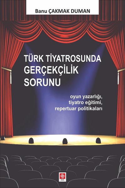 Türk Tiyatrosunda Gerçekçilik Sorunu Banu Çakmak Duman