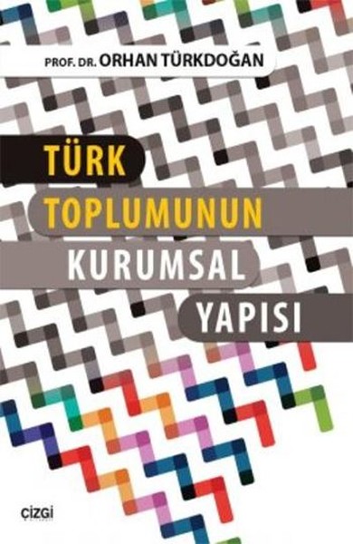 Türk Toplumunun Kurumsal Yapısı Orhan Türkdoğan