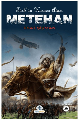 Türk’ün Kurucu Atası Metehan