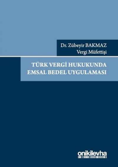 Türk Vergi Hukukunda Emsal Bedel Uygulaması Zübeyir Bakmaz