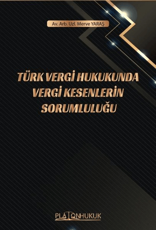 Türk Vergi Hukukunda Vergi Kesenlerin Sorumluluğu