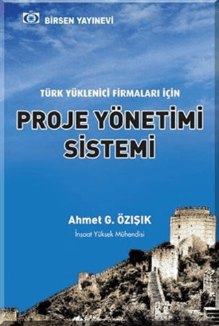 Türk Yüklenici Firmaları İçin Proje Yönetimi Sistemi