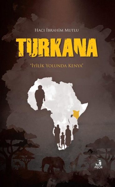 Turkana-İyilik Yolunda Kenya