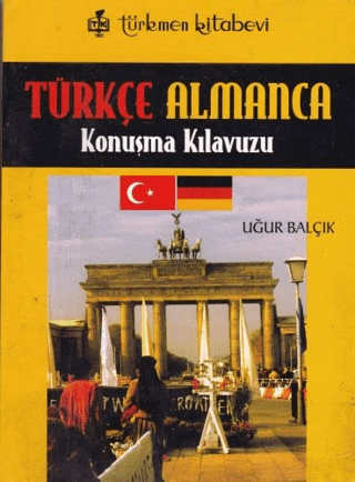 Türkçe - Almanca Konuşma Kılavuzu %10 indirimli Uğur Balçık