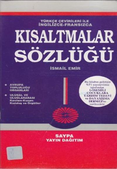 Türkçe Çevirileri ile İngilizce - Fransızca Kısaltmalar Sözlüğü