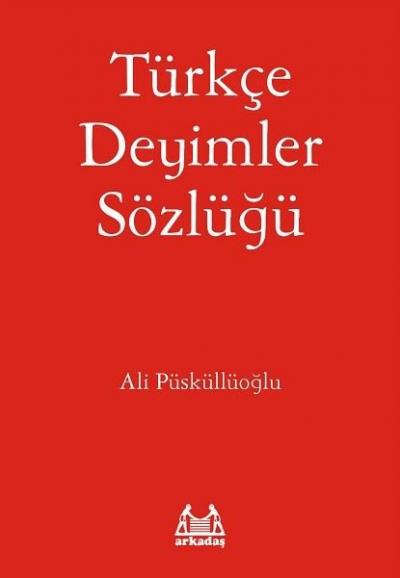 Türkçe Deyimler Sözlüğü Ali Püsküllüoğlu