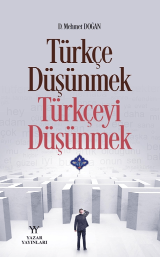 Türkçe düşünmek, Türkçeyi Düşünmek