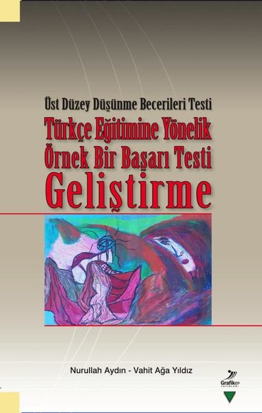 Türkçe Eğitimine Yönelik Örnek Bir Başarı Testi Geliştirme - Üst Düzey