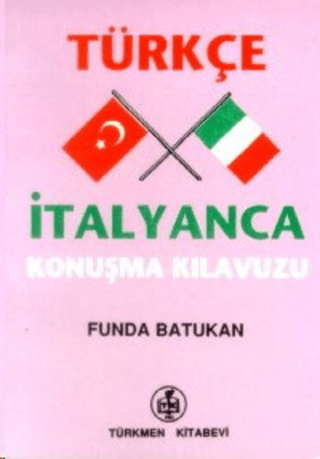 Türkçe - İtalyanca Konuşma Kılavuzu