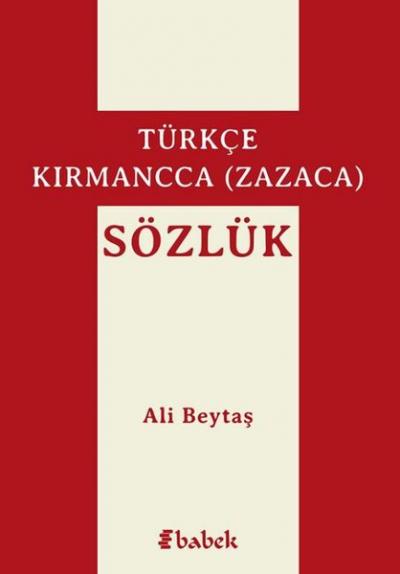 Türkçe-Kırmancca (Zazaca) Sözlük Ali Beytaş