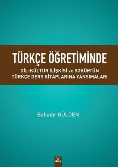 Türkçe Öğretiminde Dil-Kültür İlişkisi ve Soküm'ün Türkçe Ders Kitaplarına Yansımaları