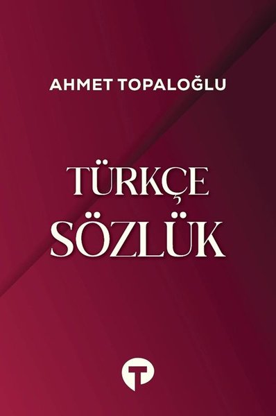 Türkçe Sözlük Ahmet Topaloğlu