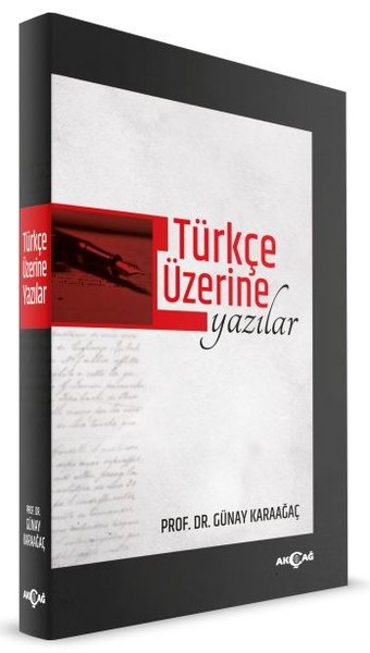 Türkçe Üzerine Yazılar Günay Karaağaç
