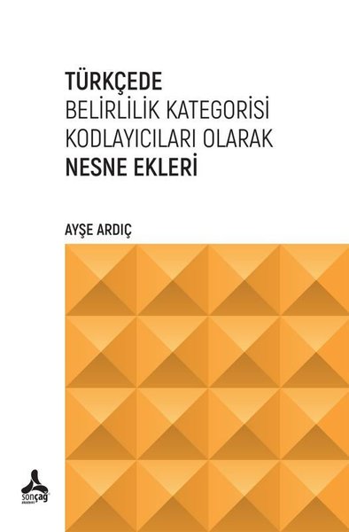 Türkçede Belirlilik Kategorisi Kodlayıcıları Olarak Nesne Ekleri