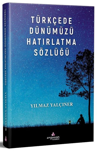 Türkçede Dünümüzü Hatırlatma Sözlüğü (Ciltli) Yılmaz Yalçıner