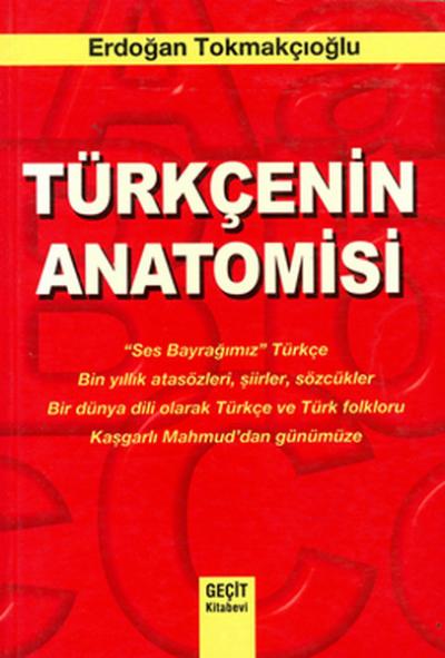 Türkçenin Anatomisi Erdoğan Tokmakçıoğlu