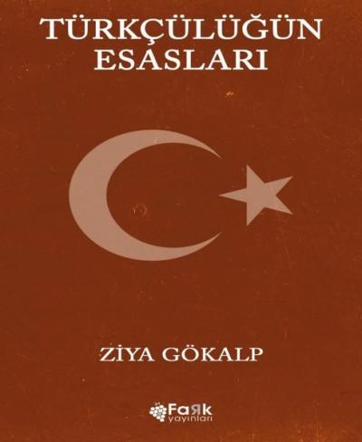 Türkçülüğün Esasları Ziya Gökalp