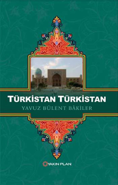 Türkistan Türkistan %32 indirimli Yavuz Bülent Bakiler