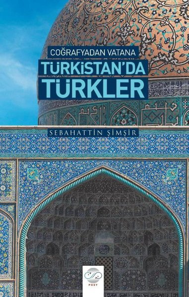 Coğrafyadan Vatana Türkistan'da Türkler Sebahattin Şimşir